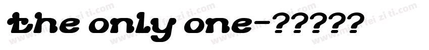 the only one字体转换